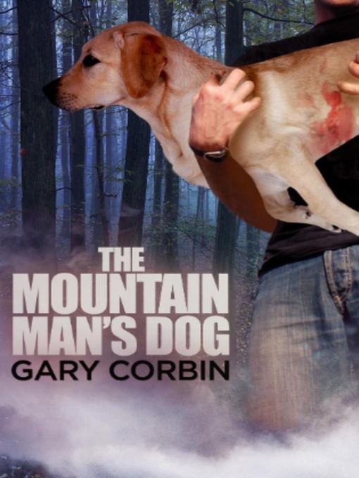 Title details for The Mountain Man's Dog by Gary Corbin - Available